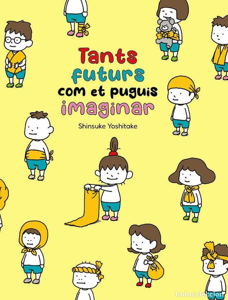 Libros: TANTS FUTURS COM ET PUGUIS IMAGINAR - YOSHITAKE, SHINSUKE