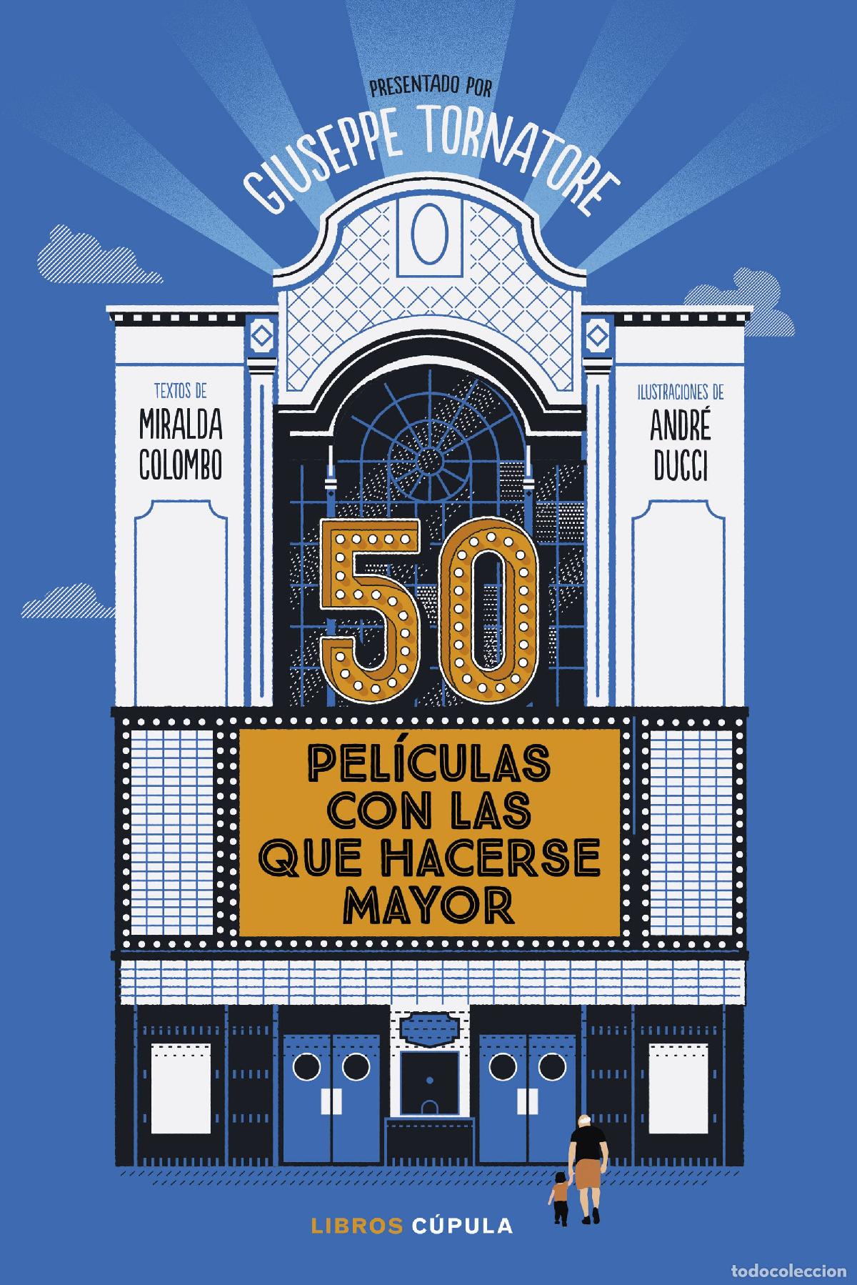 Libros: 50 PEL&Iacute;CULAS CON LAS QUE HACERSE MAYOR - Tornatore, Giuseppe