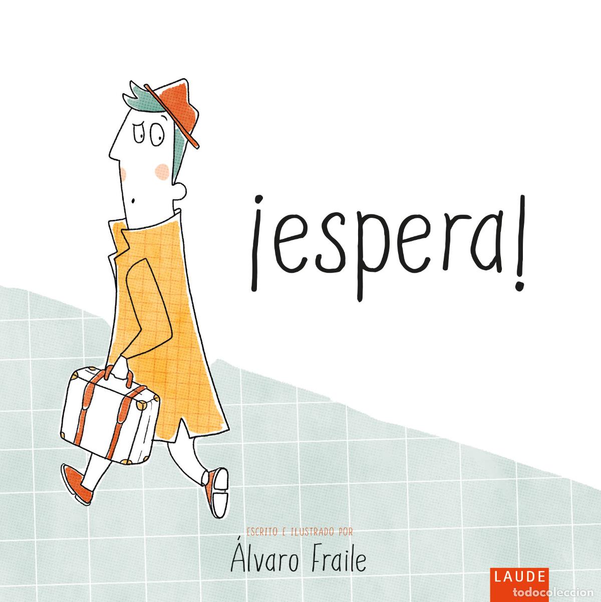 Libros: &iexcl;ESPERA! - Fraile, Alvaro