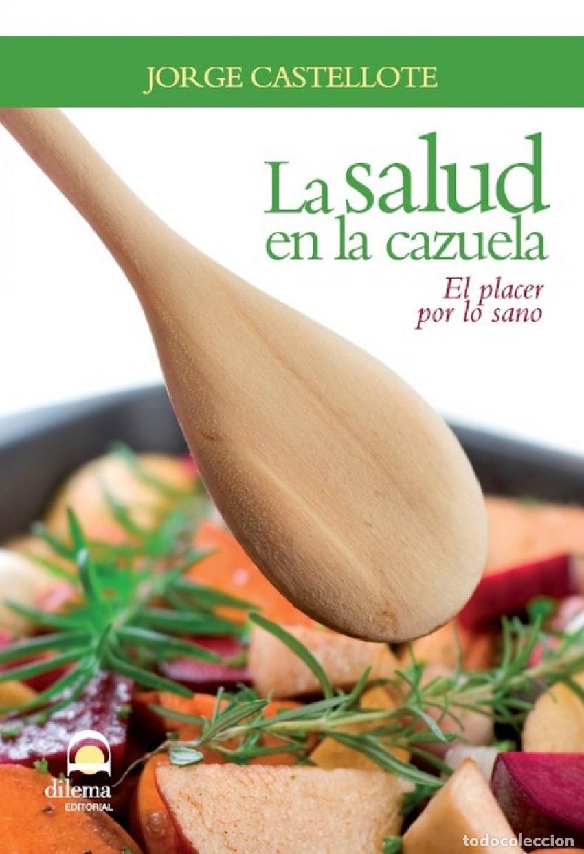 Libros: LA SALUD EN LA CAZUELA - Castellote, Jorge