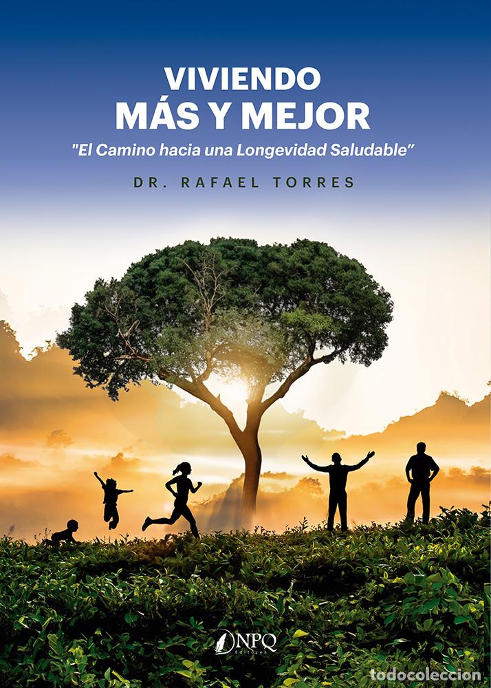 Libros: VIVIENDO M&Aacute;S Y MEJOR - Torres, Dr Rafael