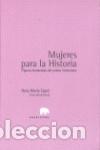 Libros: MUJERES PARA LA HISTORIA - Capel, Rosa Maria