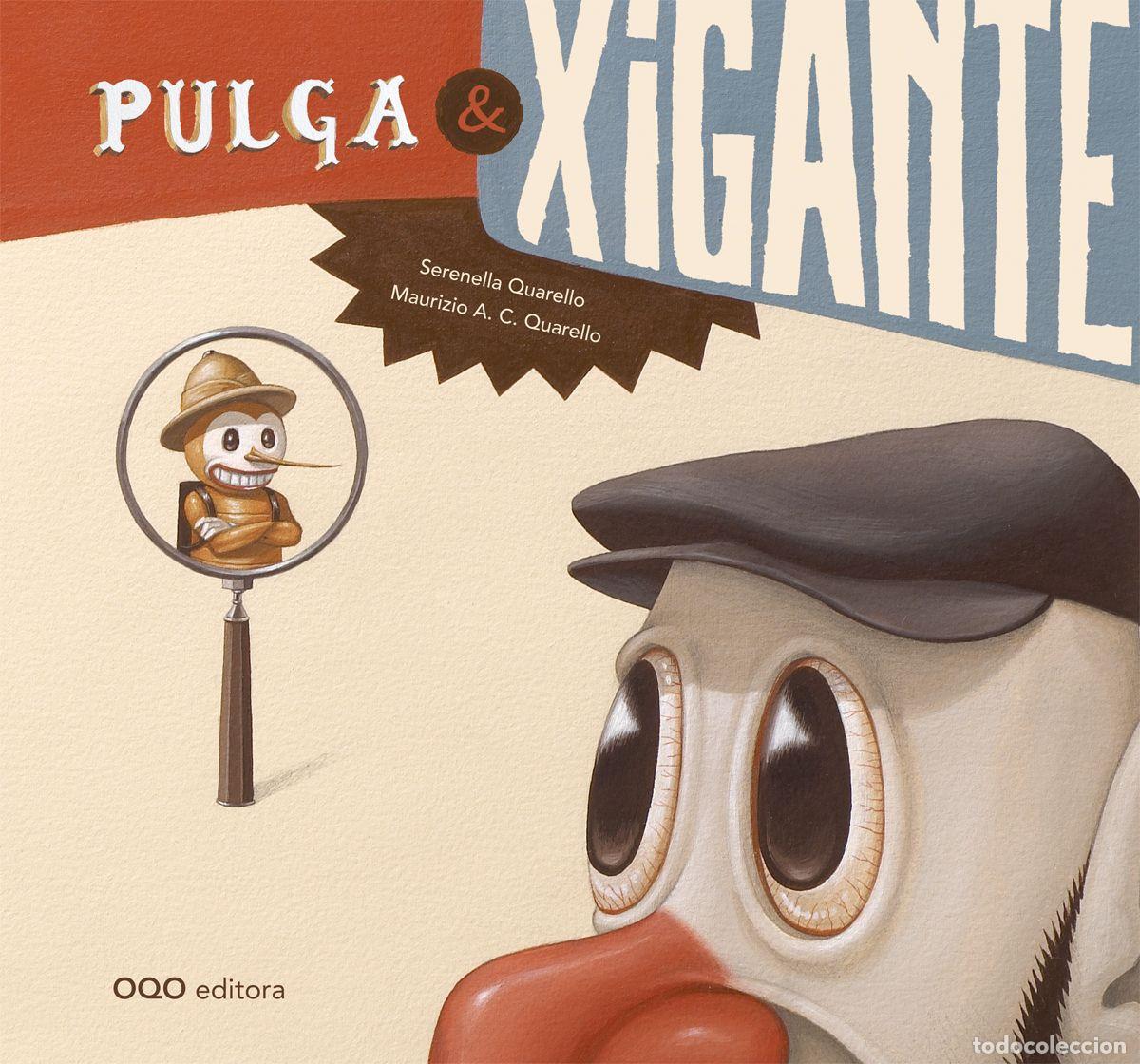 Libros: PULGA E XIGANTE - SERENELLA QUARELLO & MAURIZIO