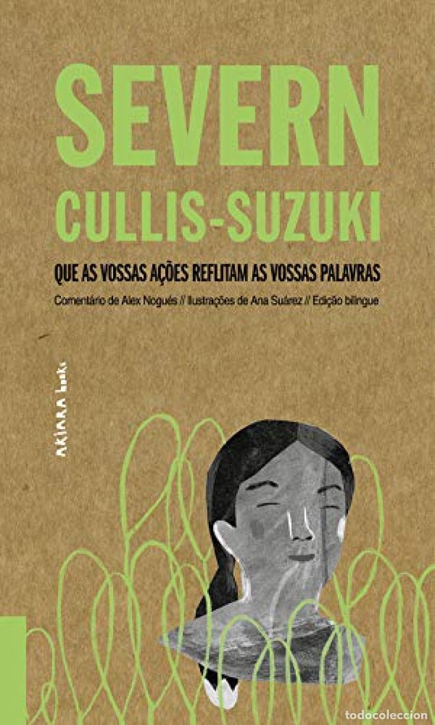 Libros: QUE AS VOSSAS A&Ccedil;&Otilde;ES REFLICTAM AS VOSSAS PALAVRAS - Cullis suzuki, Severn