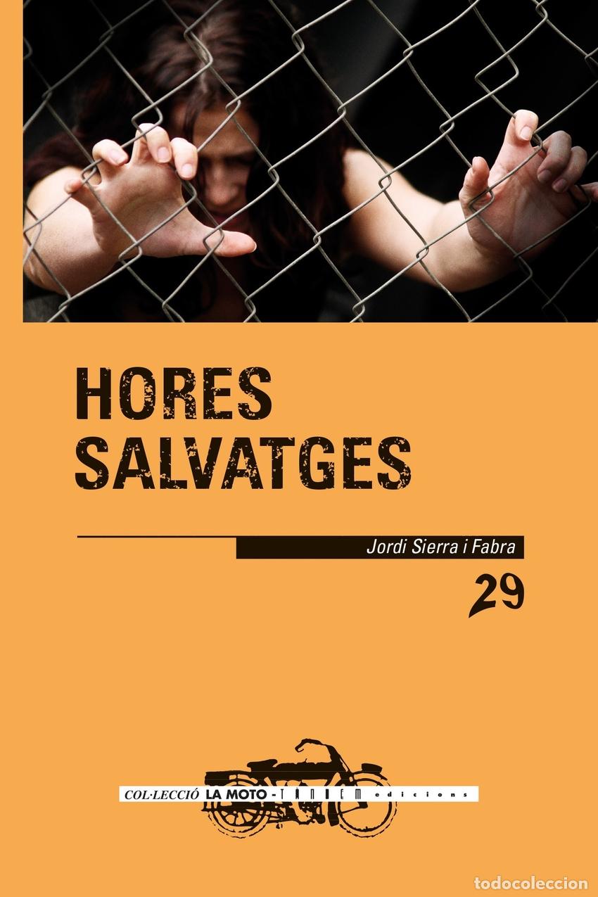 Libri: HORES SALVATGES - Sierra I Fabra, Jordi