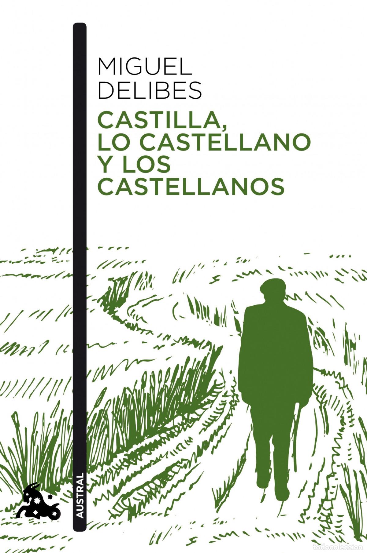 Livres: CASTILLA, LO CASTELLANO Y LOS CASTELLANOS - Delibes, Miguel
