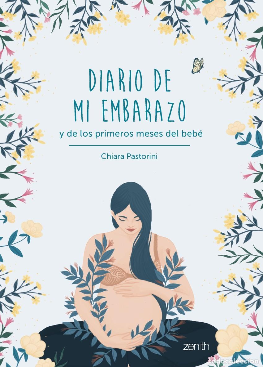 Livres: DIARIO DE MI EMBARAZO Y DE LOS PRIMEROS MESES DEL BEB&Eacute; - Pastorini, Chiara