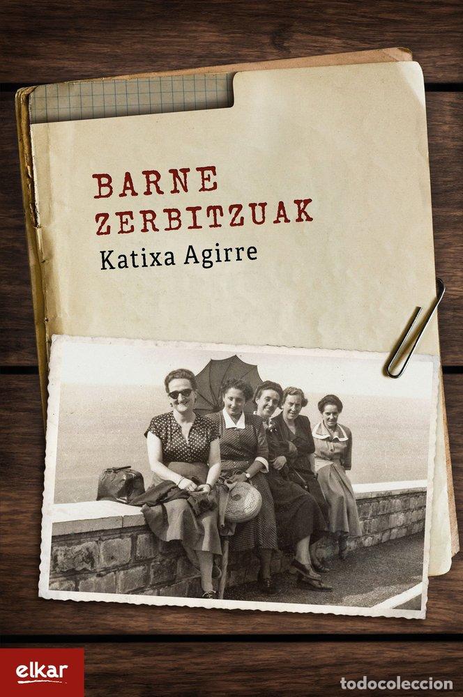 Livros: BARNE ZERBITZUAK - AGIRRE MIGUELEZ, KATIXA