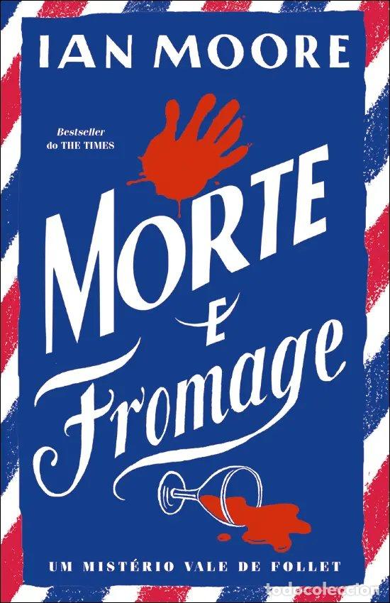 Libri: MORTE E FROMAGE - Moore, Ian