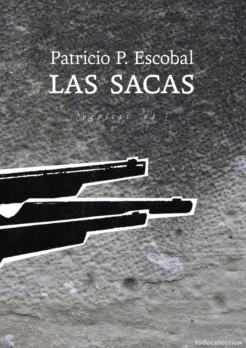 Libri: LAS SACAS - Escobal, Patricio P