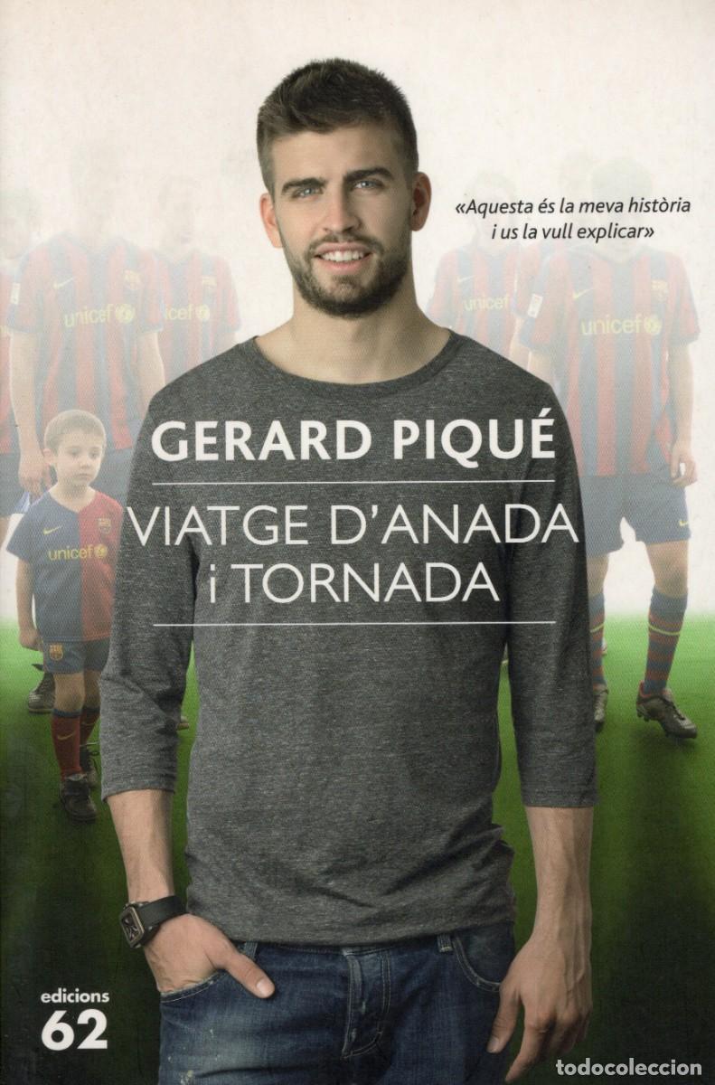 Libros: TC43/ GERARD PIQU&Eacute;. VIATGE D'ANADA I TORNADA