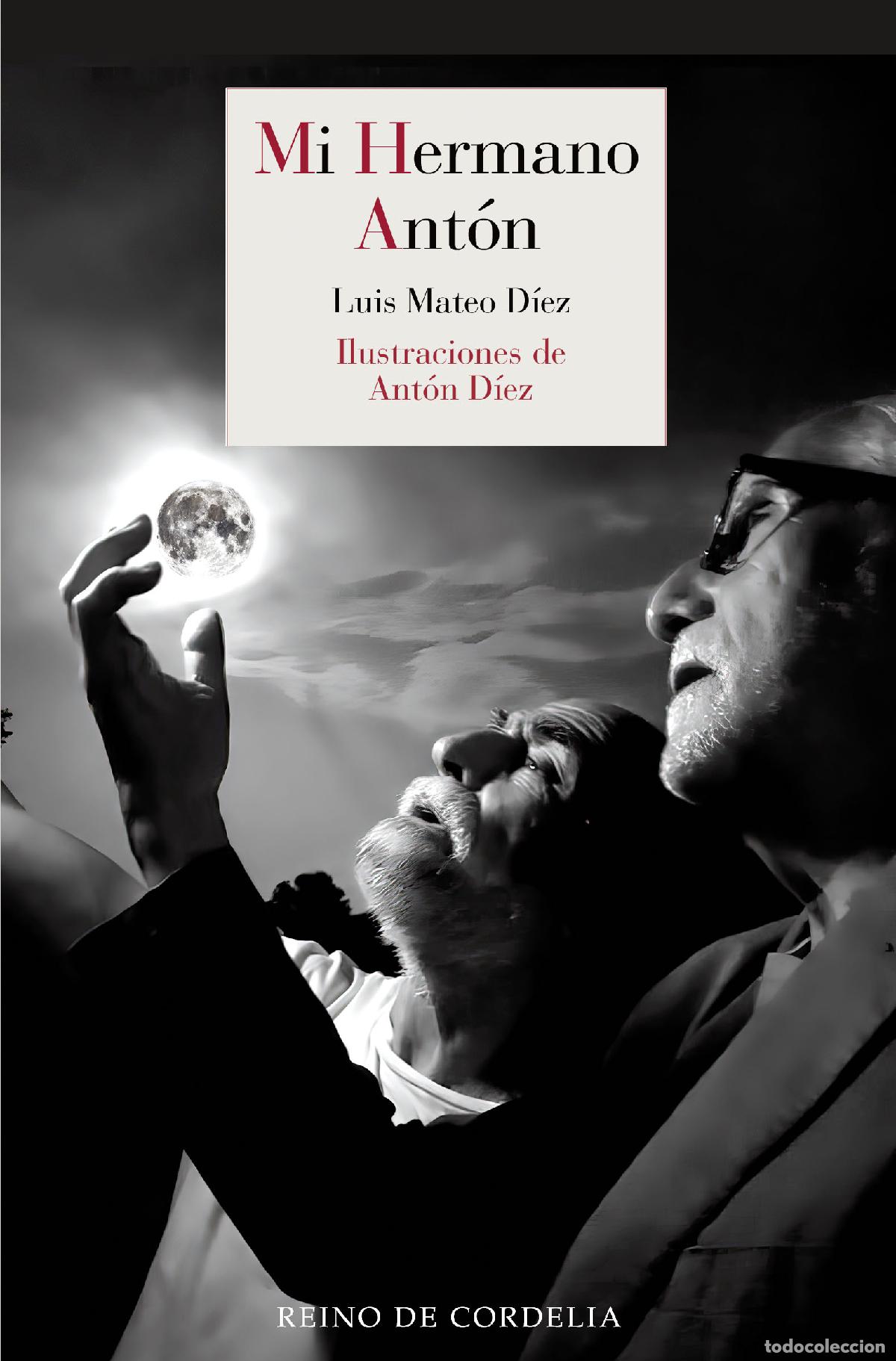 Libros: MI HERMANO ANT&Oacute;N - D&iacute;ez, Luis Mateo