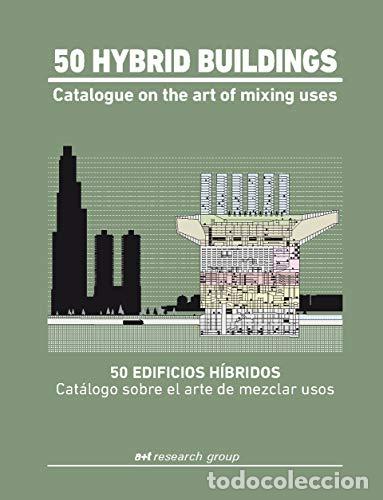 Livres: 50 HYBRID BUILDINGS. CATALOGUE ON THE ART OF MIXING USES - Fern&aacute;ndez Per, Aurora