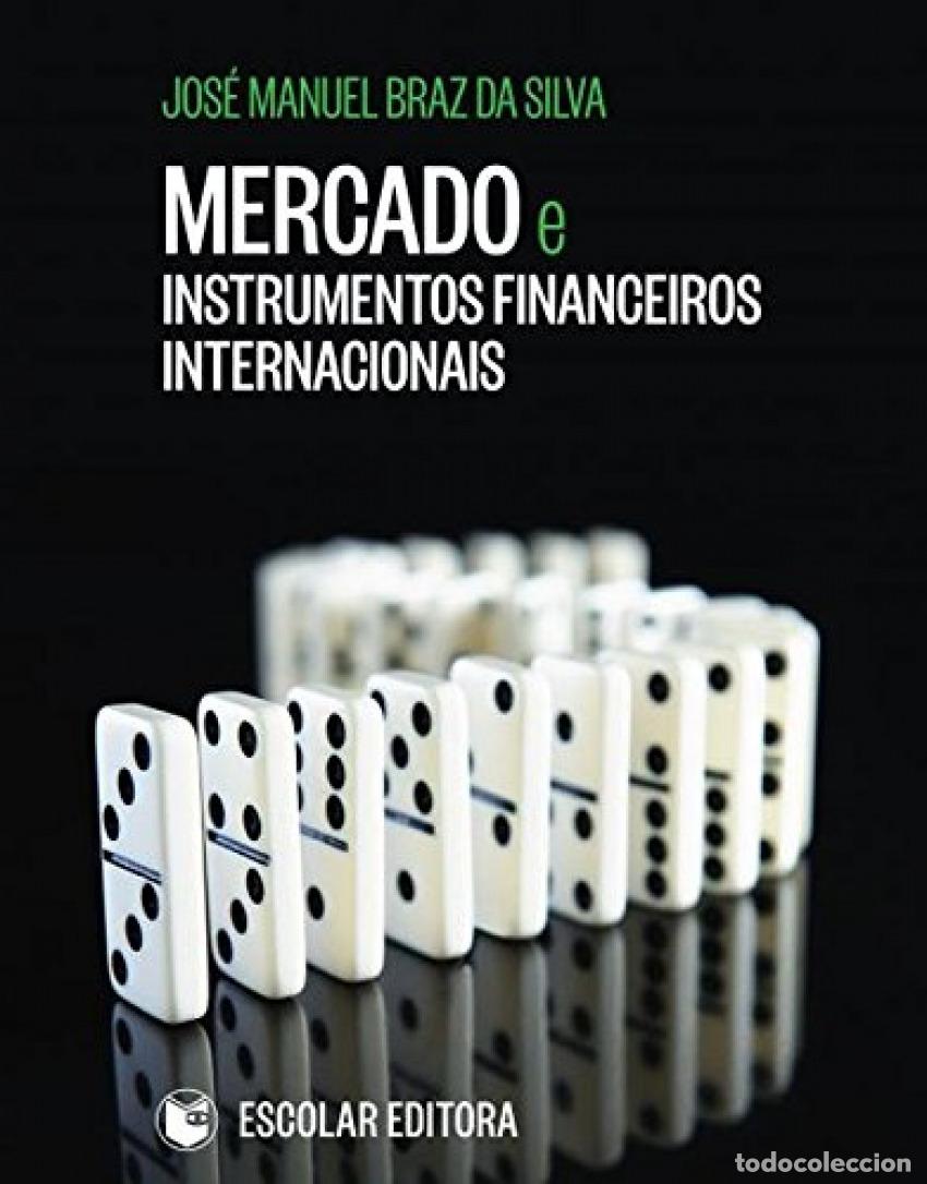 Libros: MERCADO E INSTRUMENTOS FINANCEIROS INTERNACIONAIS - Silva, Jos&eacute; Manuel Braz Da