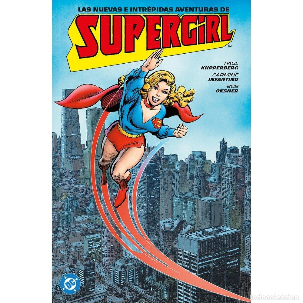 Libros: LAS NUEVAS E INTREPIDAS AVENTURAS DE SUPERGIRL- ARCHIVOS DC - KUPPERBERG, INFANTINO, OKSNER