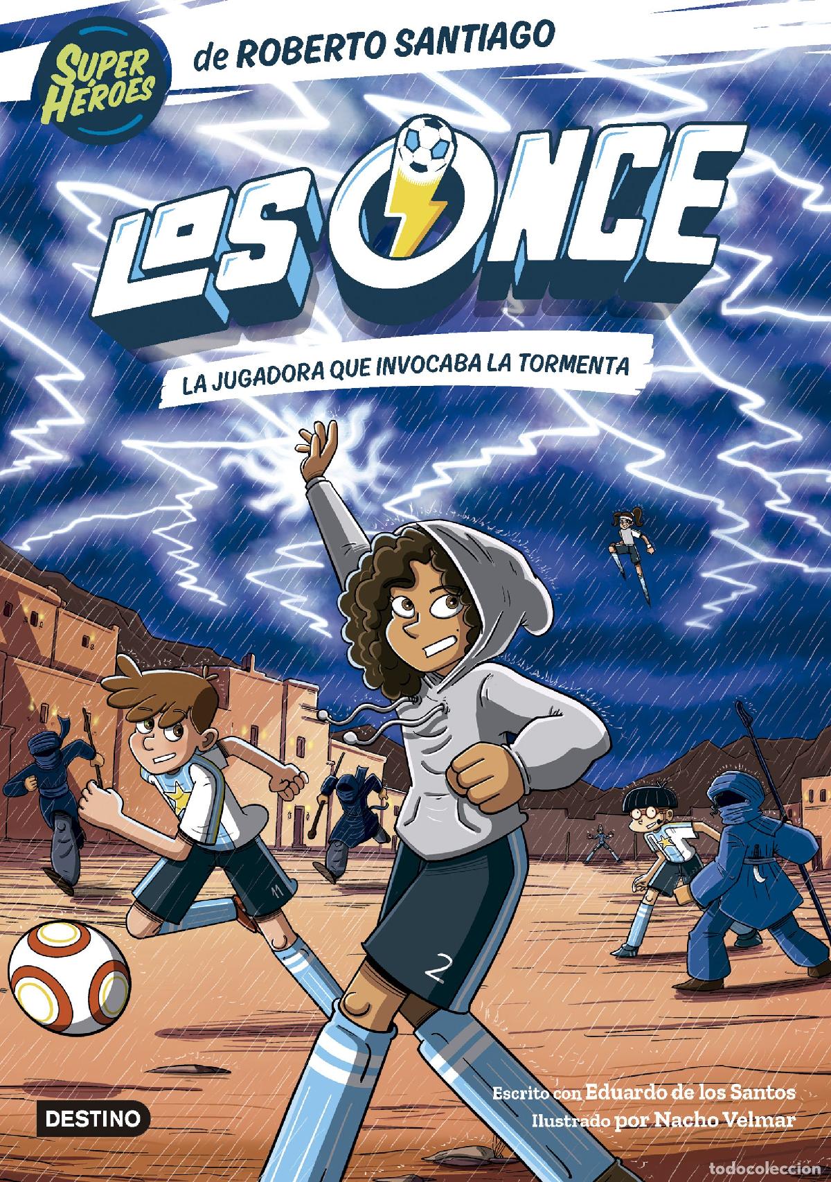 Livros: LOS ONCE 9. LA JUGADORA QUE INVOCABA LA TORMENTA - Santiago, Roberto