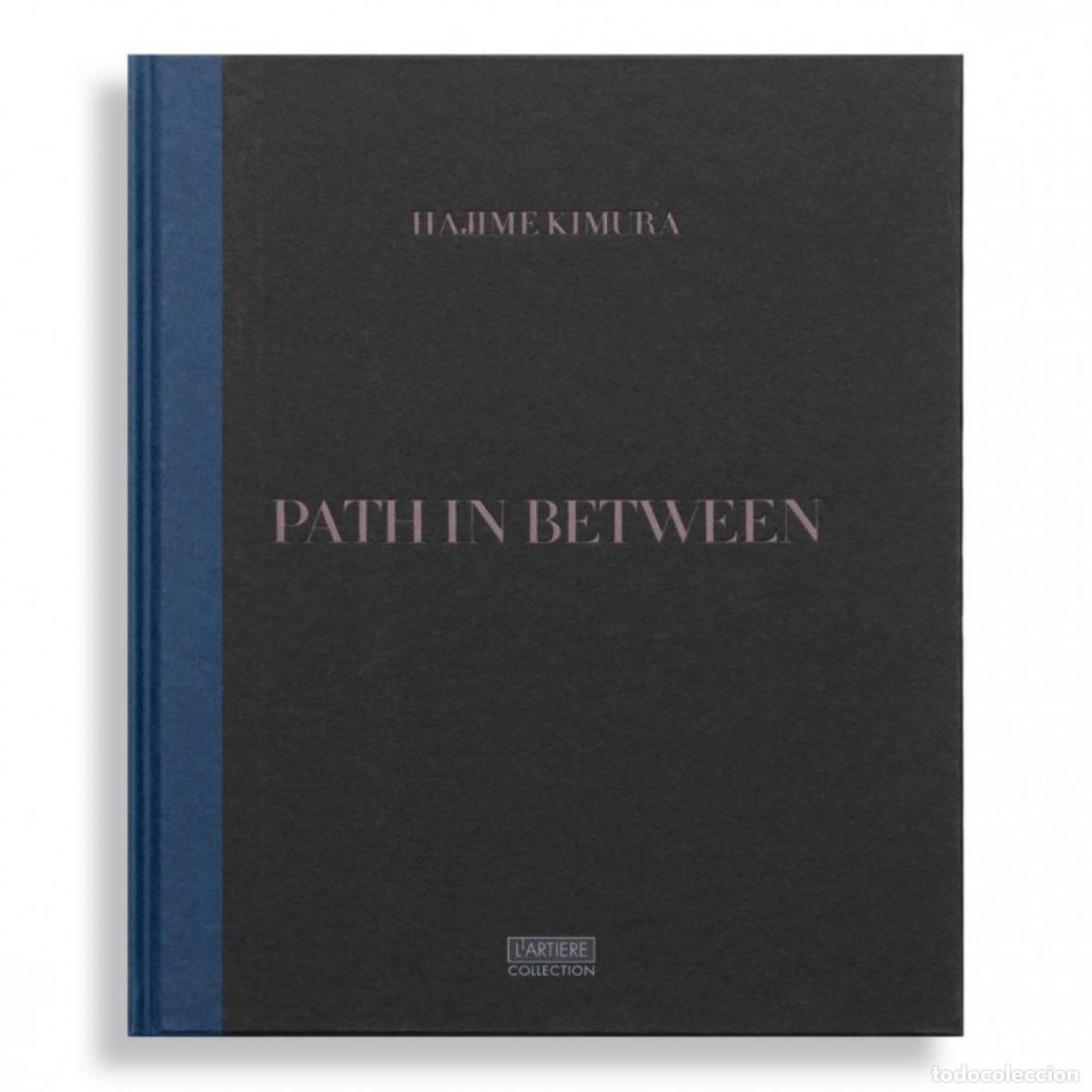 Libros: PATH IN BETWEEN - Kimura, Hajime