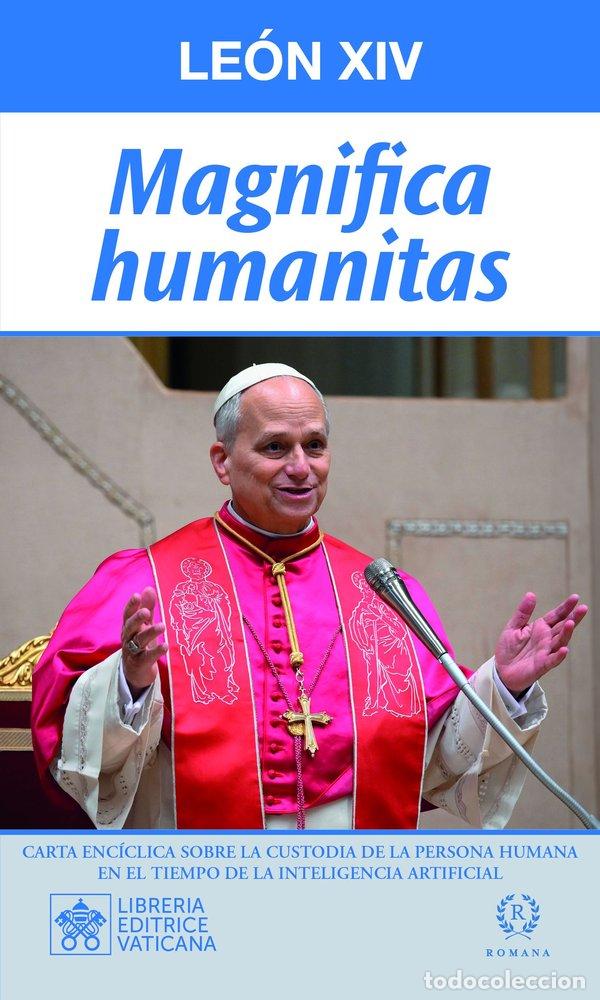 Libros: MAGNIFICA HUMANITAS (CARTA ENCICLICA) - EDITORIAL, PAPA LEON XIV