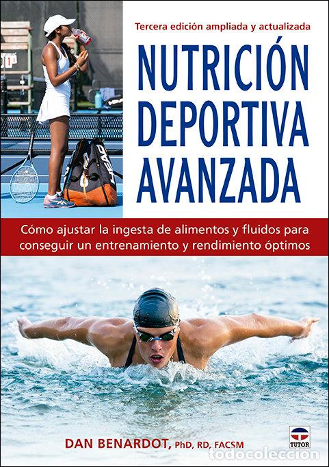Libros: NUTRICION DEPORTIVA AVANZADA - BENARDOT, DAN