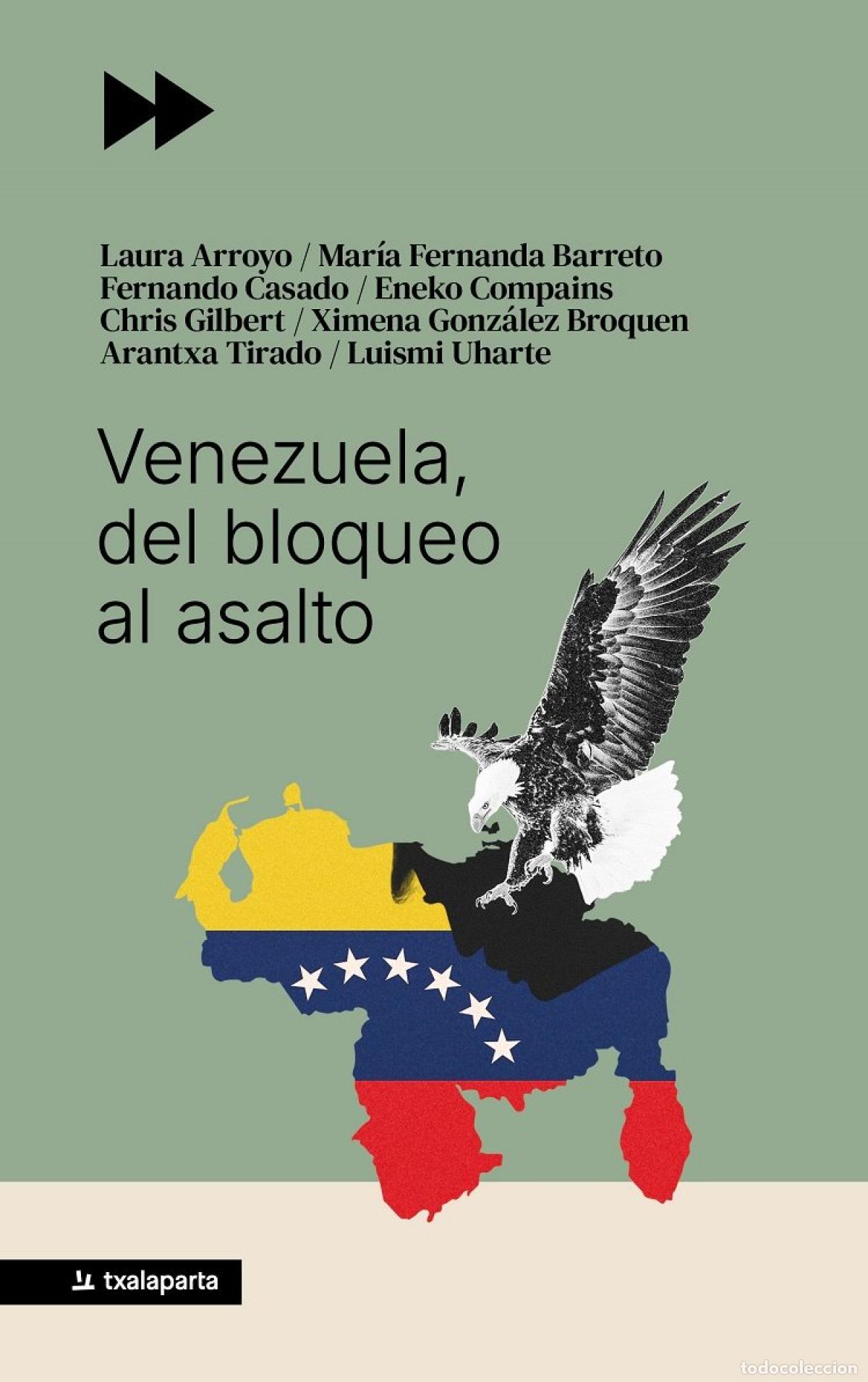 Libros: VENEZUELA, DEL BLOQUEO AL ASALTO - Espanol/Castellano
