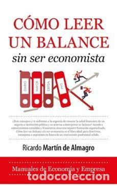 Libros: COMO LEER UN BALANCE SIN ECONOMISTA - MARTIN DE ALMAGRO, RICARDO