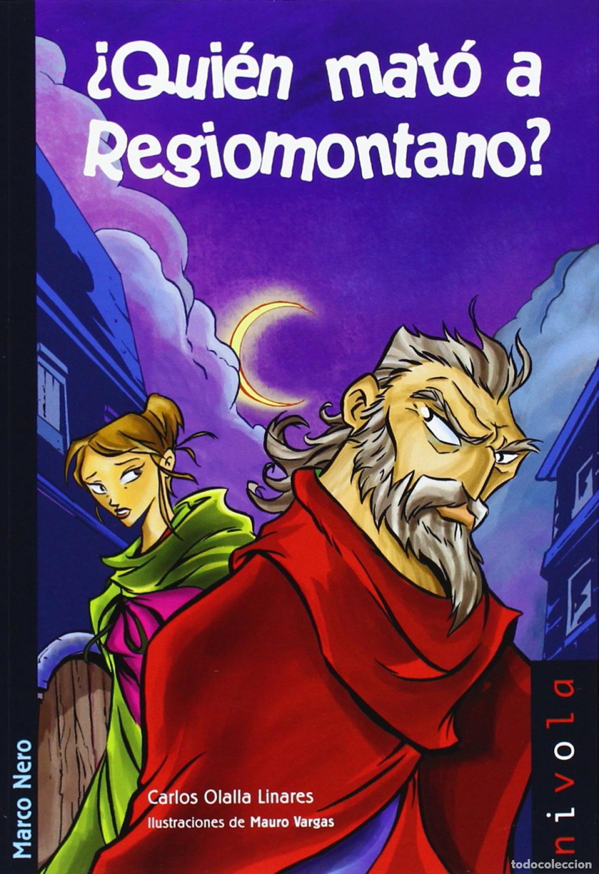 Libros: &iquest;QUI&Eacute;N MAT&Oacute; A REGIOMONTAMO? - Olalla Linares, Carlos