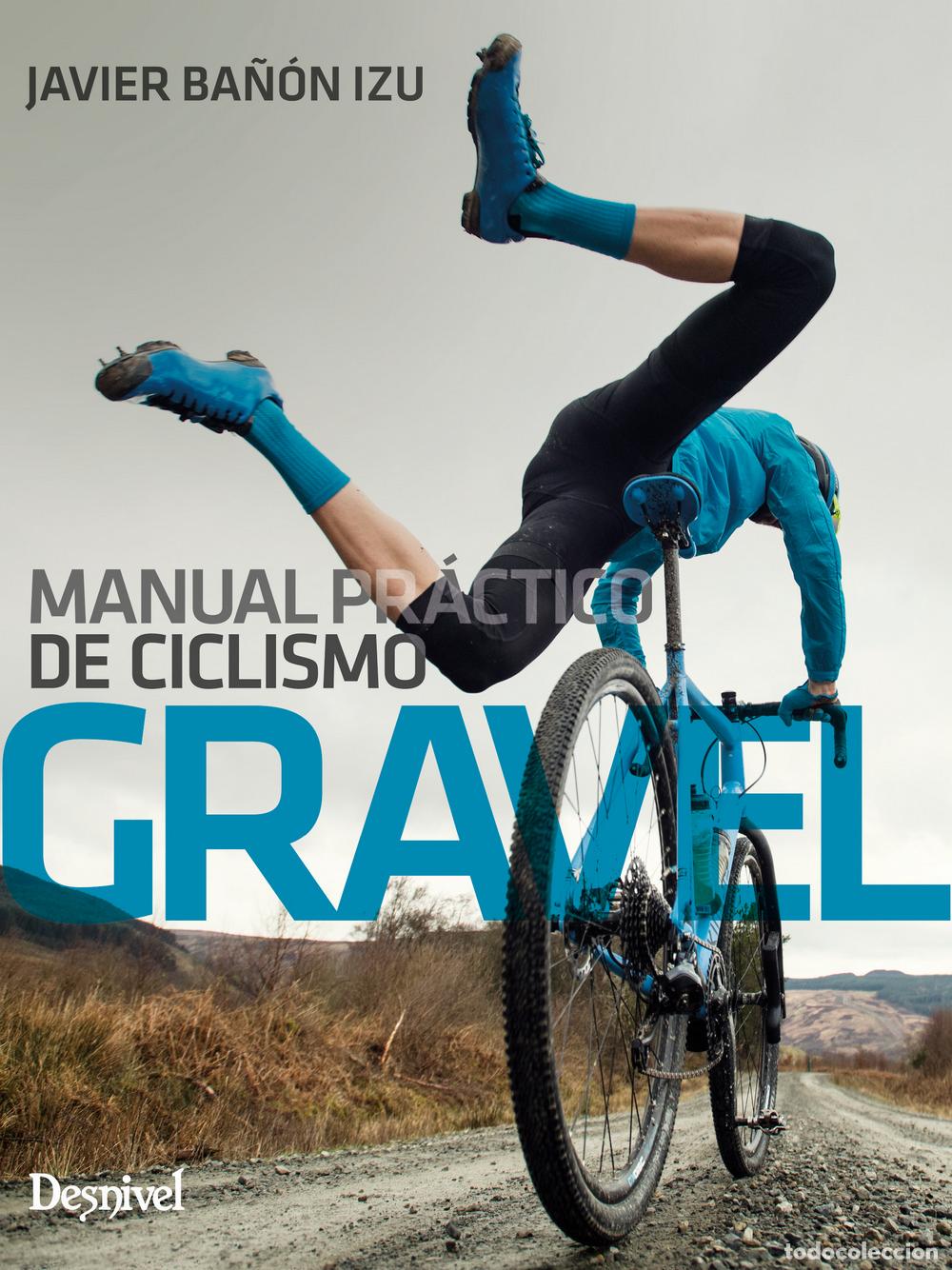 Libros: MANUAL PR&Aacute;CTICO DE CICLISMO GRAVEL - Ba&ntilde;&oacute;n Izu, Javier