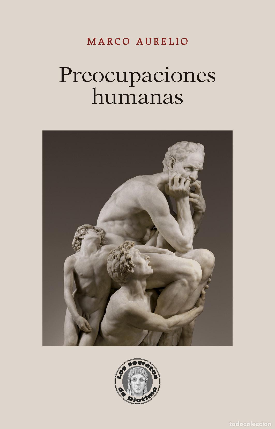 Libros: PREOCUPACIONES HUMANAS - Marco Aurelio