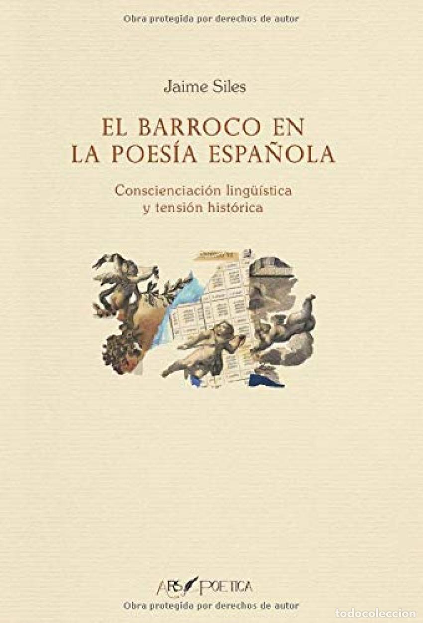 Libros: EL BARROCO EN LA POES&Iacute;A ESPA&Ntilde;OLA - Siles Ruiz, Jaime