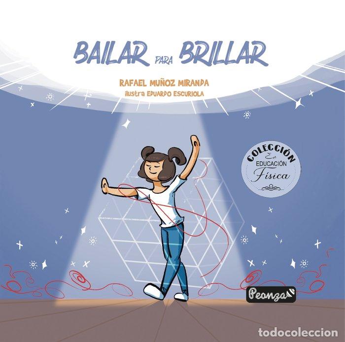 Libros: BAILAR PARA BRILLAR - MU&Ntilde;OZ MIRANDA, RAFAEL