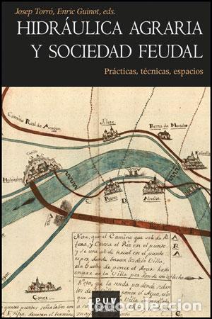 books: HIDR&Aacute;ULICA AGRARIA Y SOCIEDAD FEUDAL - TORRO, JOSEP