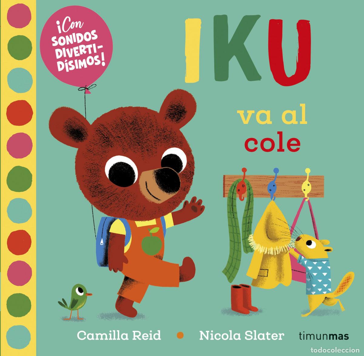 Libros: IKU VA AL COLE - Slater, Nicola