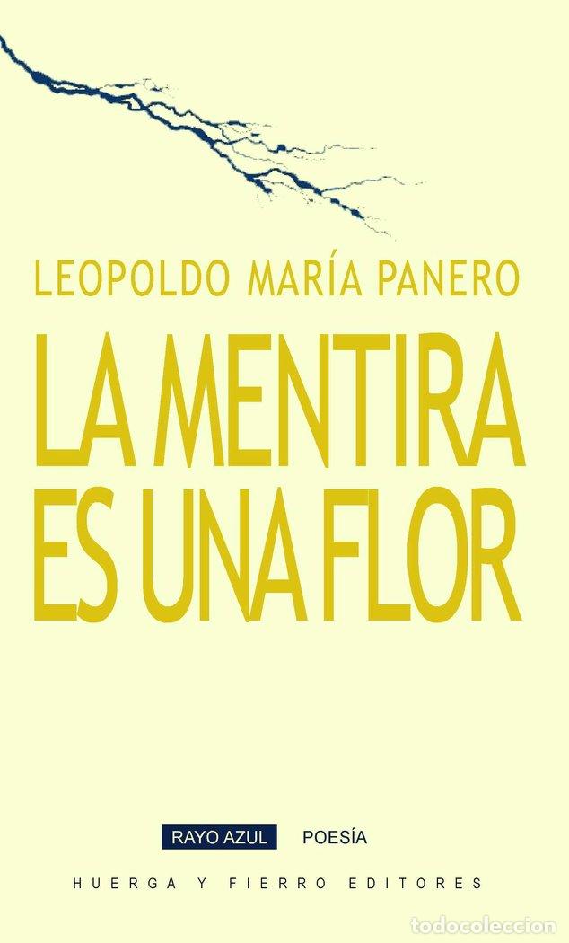 Livres: MENTIRA ES UNA FLOR,LA - PANERO, LEOPOLDO MARIA