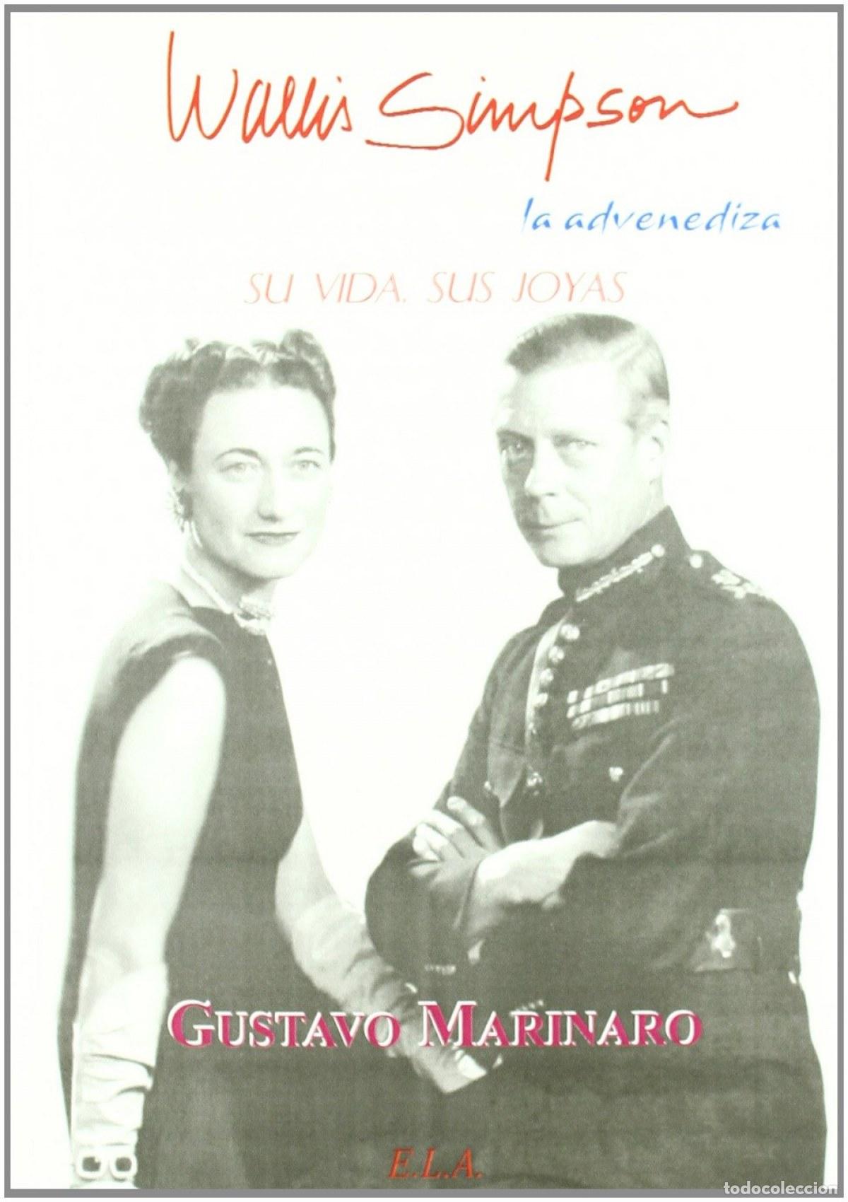 Libros: WALLYS SIMPSON LA ADVENEDIZA - Marinaro, Gustavo