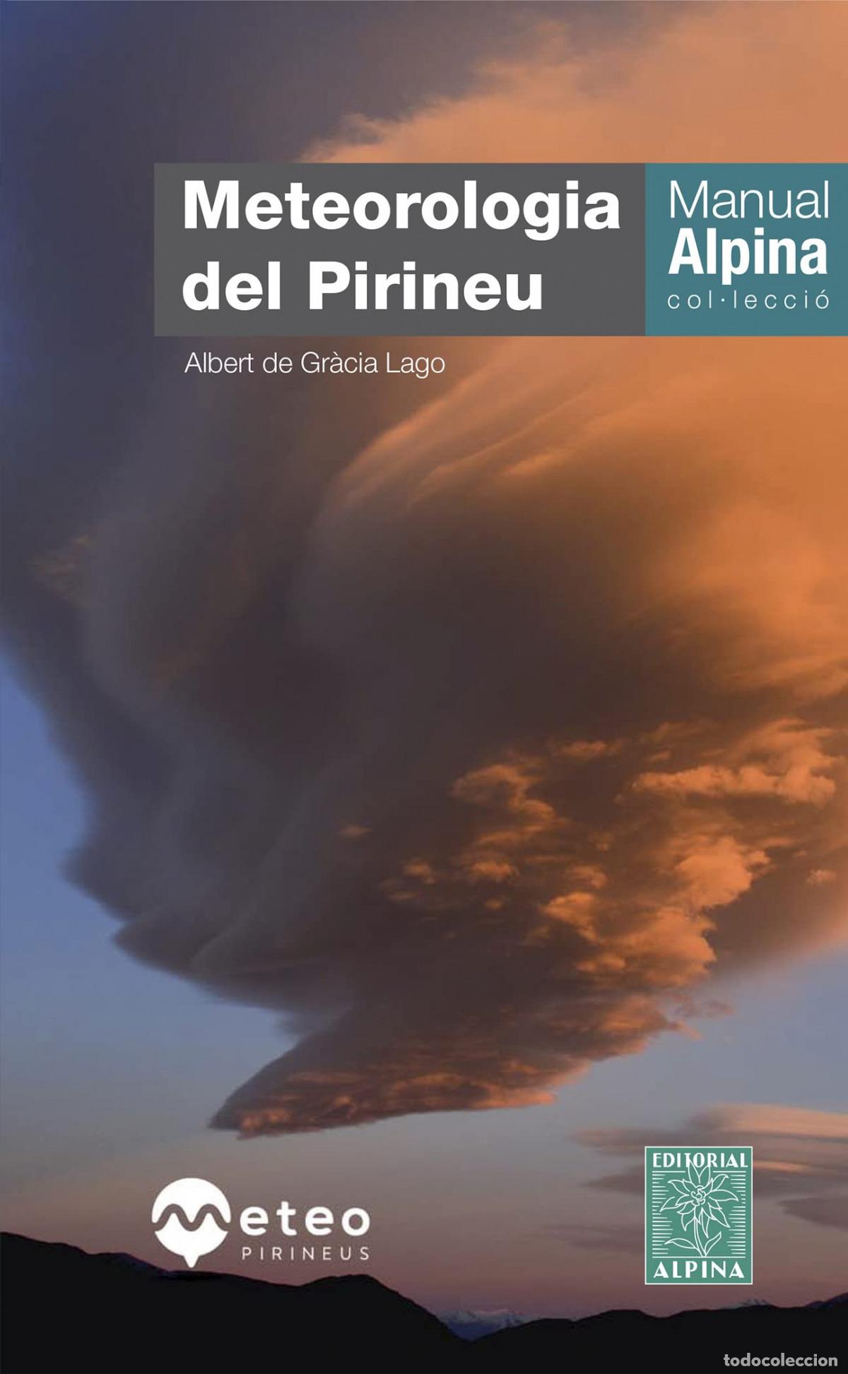 B&uuml;cher: METEOROLOGIA DEL PIRINEU -ALPINA - DE GRACIA LAGO, ALBERT