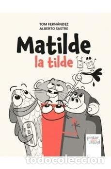 B&uuml;cher: MATILDE LA TILDE - FERNANDEZ, TOM