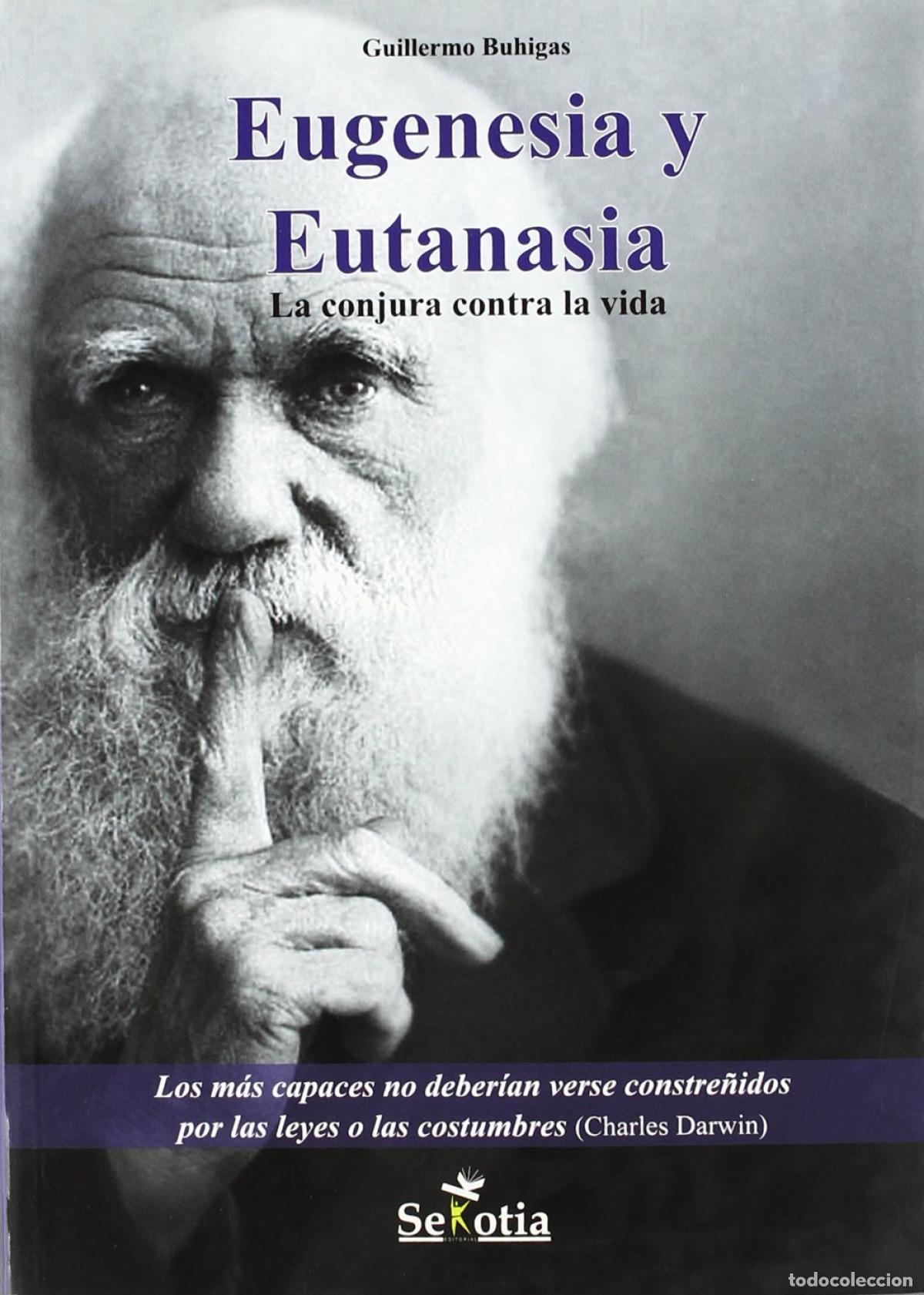 Livres: EUGENESIA Y EUTANASIA - Buhigas Arizcun, Guillermo