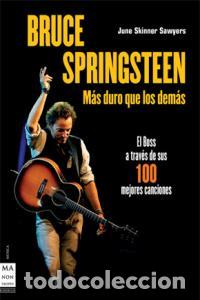 Livros: BRUCE SPRINGSTEEN MAS DURO QUE LOS DEMAS - SKINNER SAWYERS, JUNE