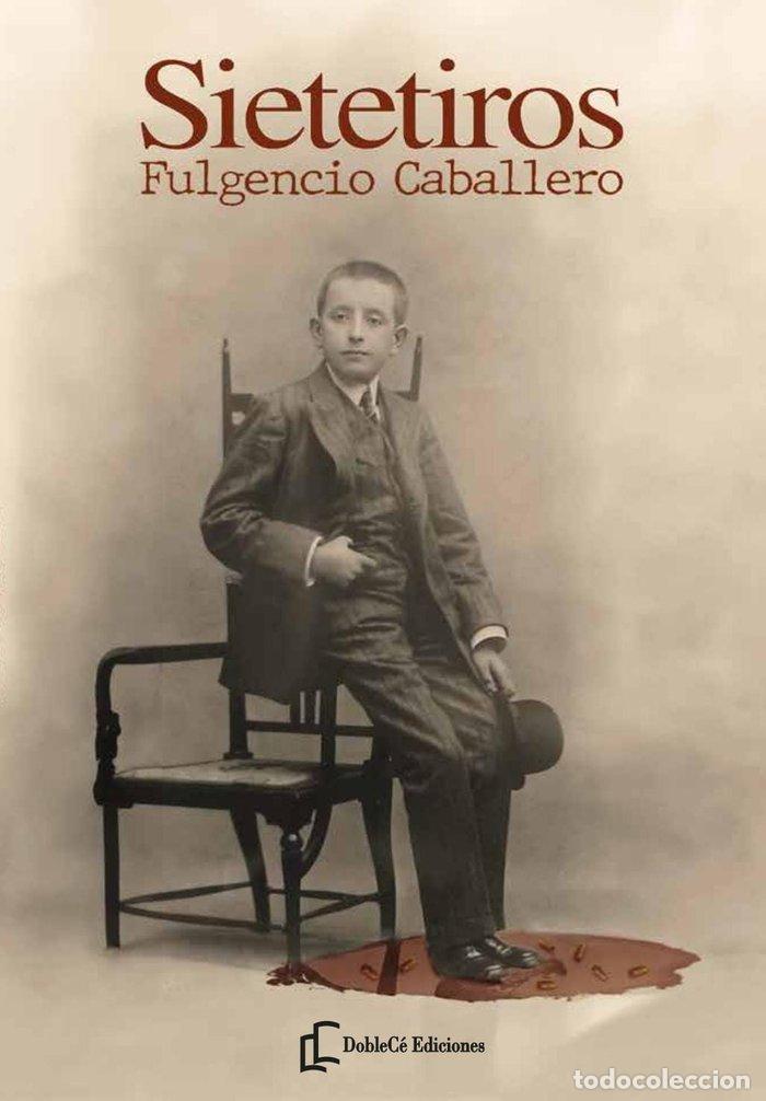 Livros: SIETETIROS - CABALLERO MART&Iacute;NEZ, FULGENCIO