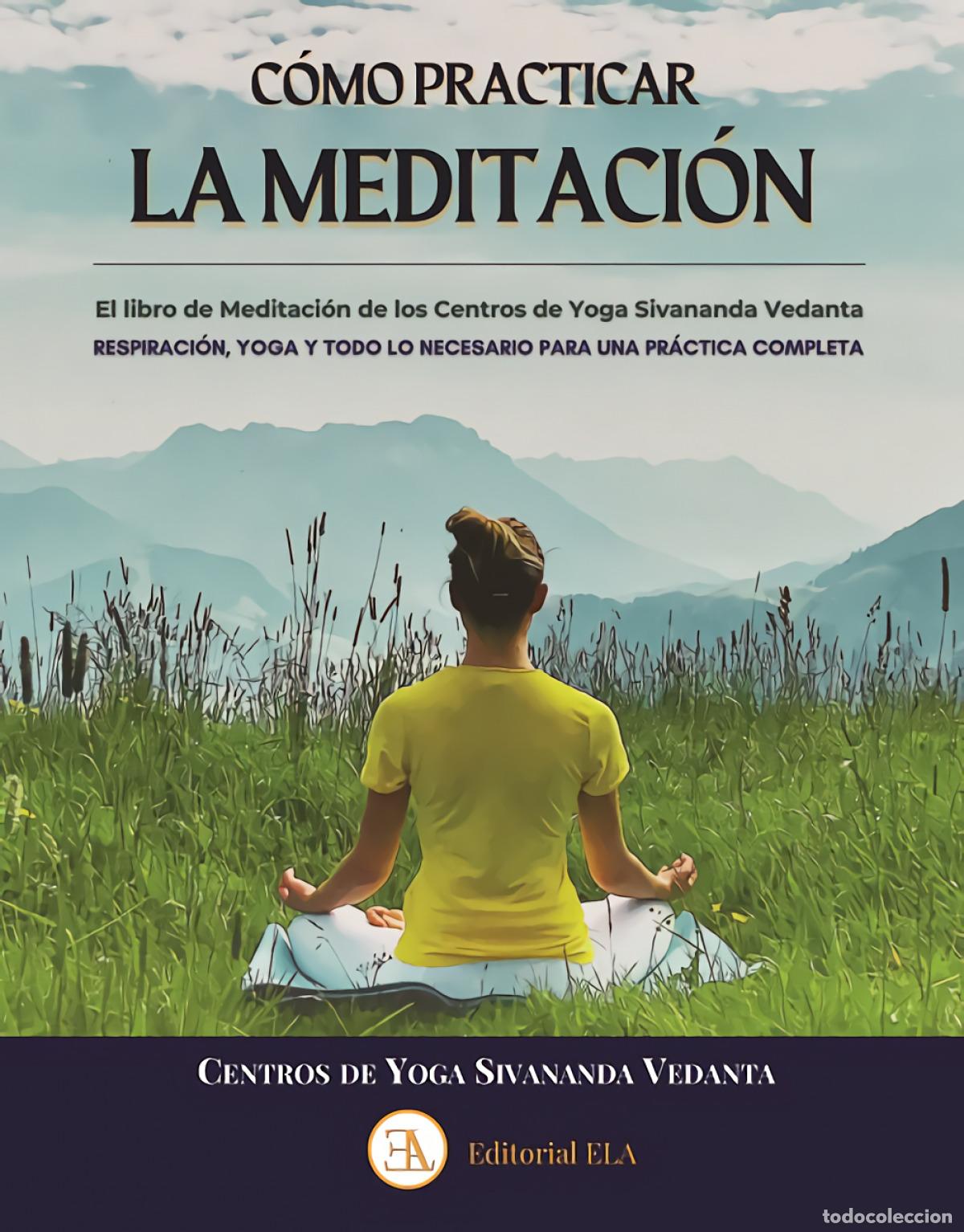 Livros: COMO PRACTICAR LA MEDITACI&Oacute;N - CENTROS DE YOGA SIVANANDA VEDANTA