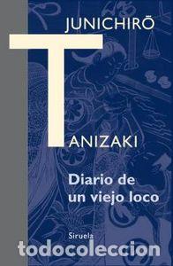 Livros: DIARIO DE UN VIEJO LOCO - TANIZAKI, JUNICHIRO