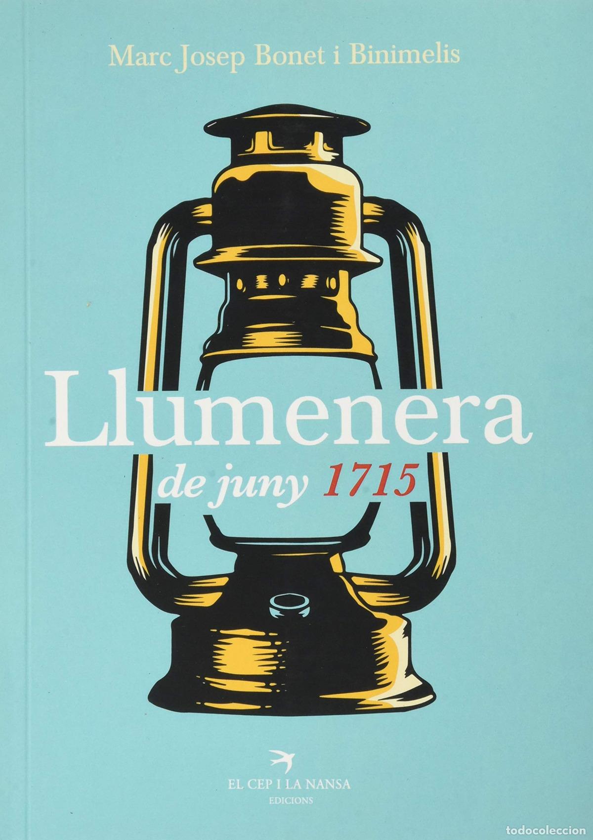 Livros: LLUMENERA DE JUNY 1715 - Bonet i Binimelis, Marc Josep
