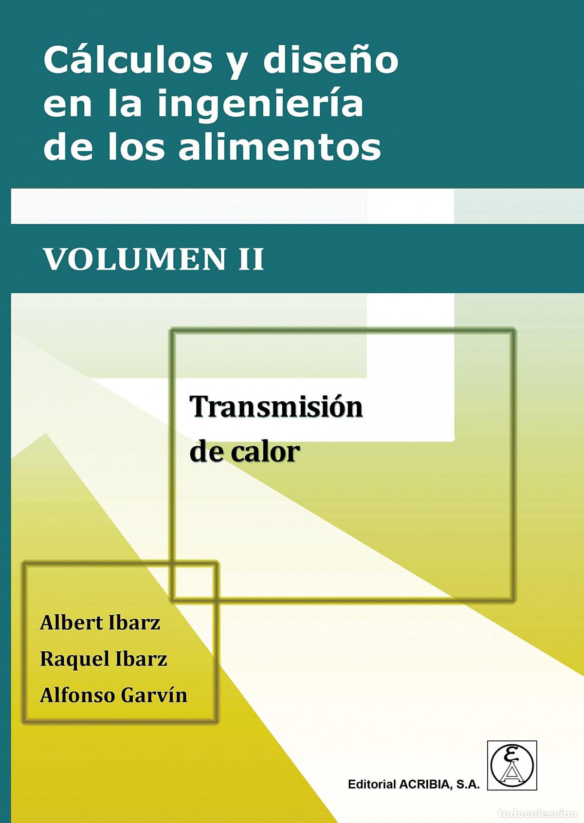 Libros: CALCULO Y DISE&Ntilde;O EN LA INGENIERIA DE LOS ALIMENTOS VOL. 2 - IBARZ, ALBERT