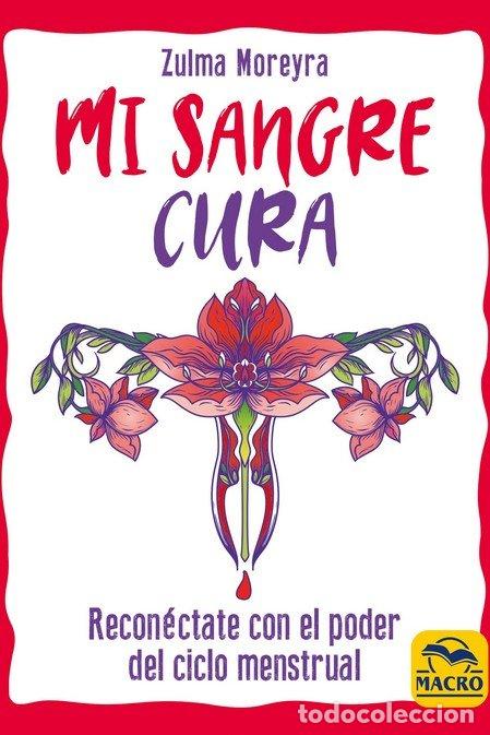 Libros: MI SANGRE CURA - MOREYRA, ZULMA