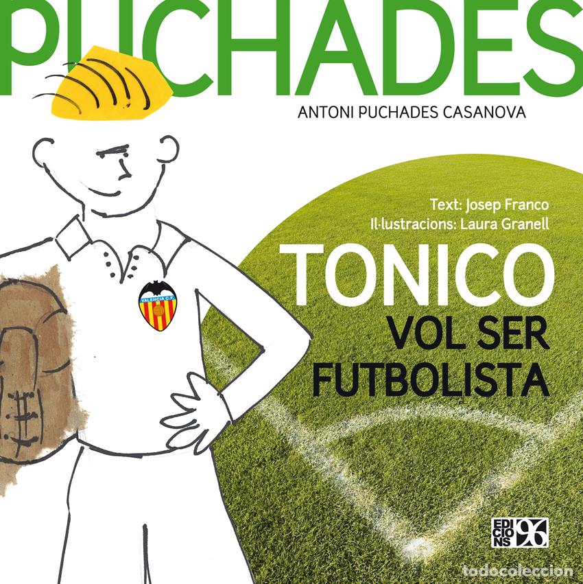 Livres: TONICO VOL SER FUTBOLISTA - Josep Franco i Mart&iacute;nez