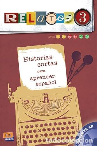 Livres: RELATOS 3. HISTORIAS CORTAS PARA APRENDER ESPA&Ntilde;OL - Espanol/Castellano