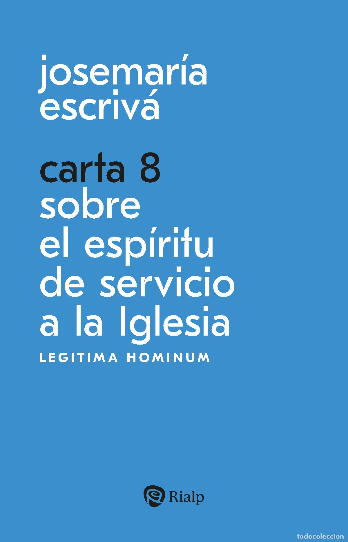 Livres: CARTA 8. SOBRE EL ESP&Iacute;RITU DE SERVICIO A LA IGLESIA - Escriv&aacute; de Balaguer, Josemar&iacute;a