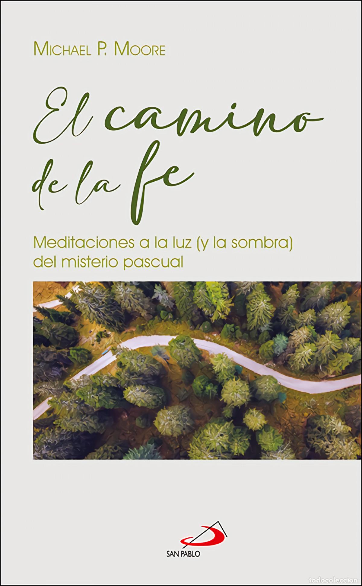 Libros: EL CAMINO DE LA FE - Moore, Michael P