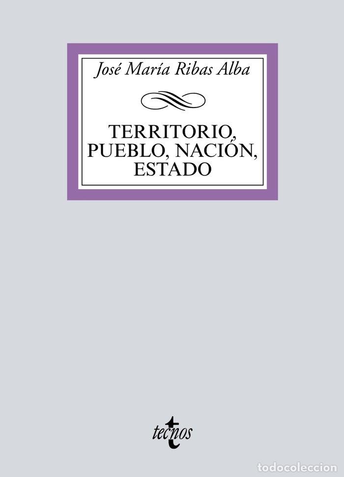 Libros: TERRITORIO PUEBLO NACION ESTADO - RIBAS ALBA, JOSE MARIA