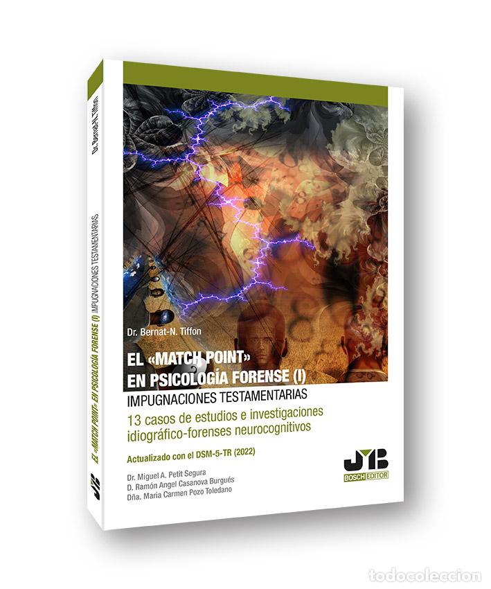 Libros: EL &rdquo;MATCH POINT&rdquo; EN PSICOLOG&Iacute;A FORENSE (I): IMPUGNACIONES TESTAMENTARIAS - Tiffon, Bernat N